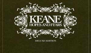 Keane – Hopes and Fears (Deluxe)