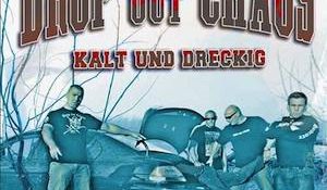 Drop Out Chaos — Kalt und Dreckig