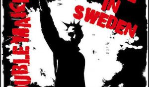 Troublemakers – Made in Sweden