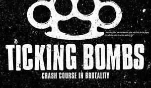 Ticking Bombs — Crash Course In Brutality