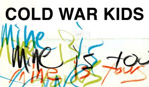 Cold War Kids — Mine Is Yours