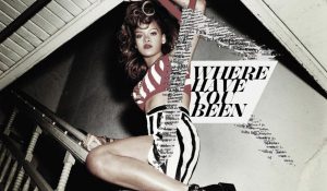 Рианна выпустит новый клип “Where Have You Been” через три недели