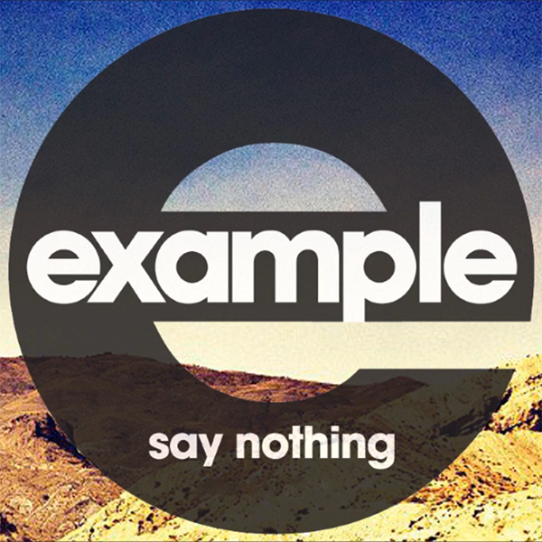 Nothing said. Say nothing. Example музыкант. Say less обложка nothing. Don't say nothing обложка.